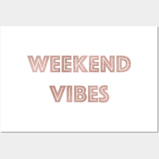 Weekend Vibes - rose gold quote Posters and Art